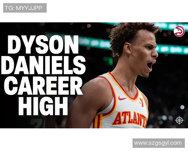 戴森丹尼尔斯的崛起之路:从年轻球员到NBA新星的成长故事